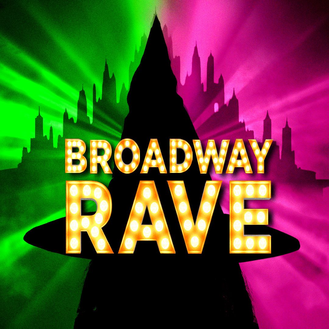 BROADWAY RAVE