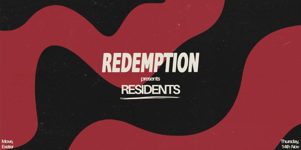 REDEMPTION presents: RESIDENTS – Thurs 14 Nov – Move Exeter