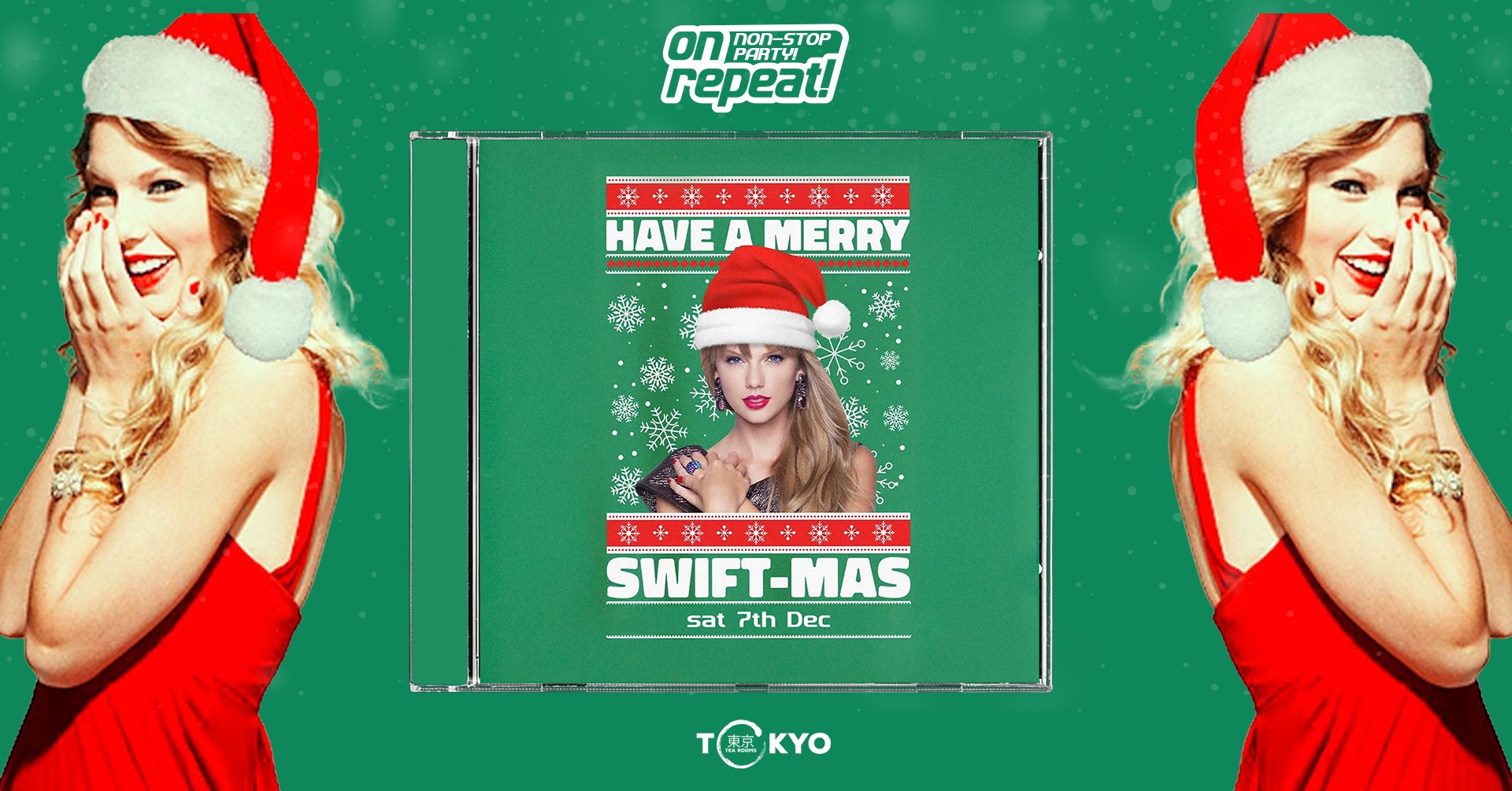 on repeat ∙ HAVE A MERRY SWIFT-MAS *10 £7 TICKETS LEFT*