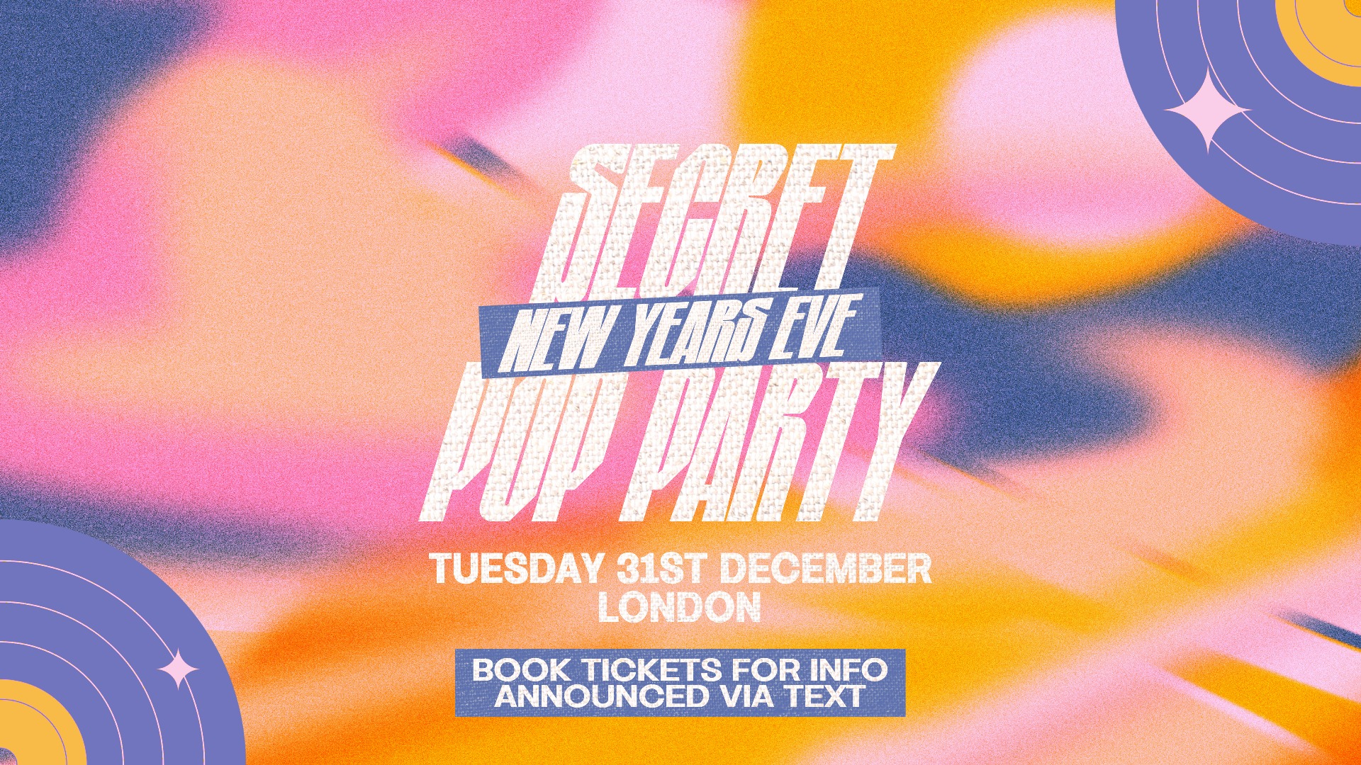 Secret NYE Pop Party | LOCATION ANNOUNCED