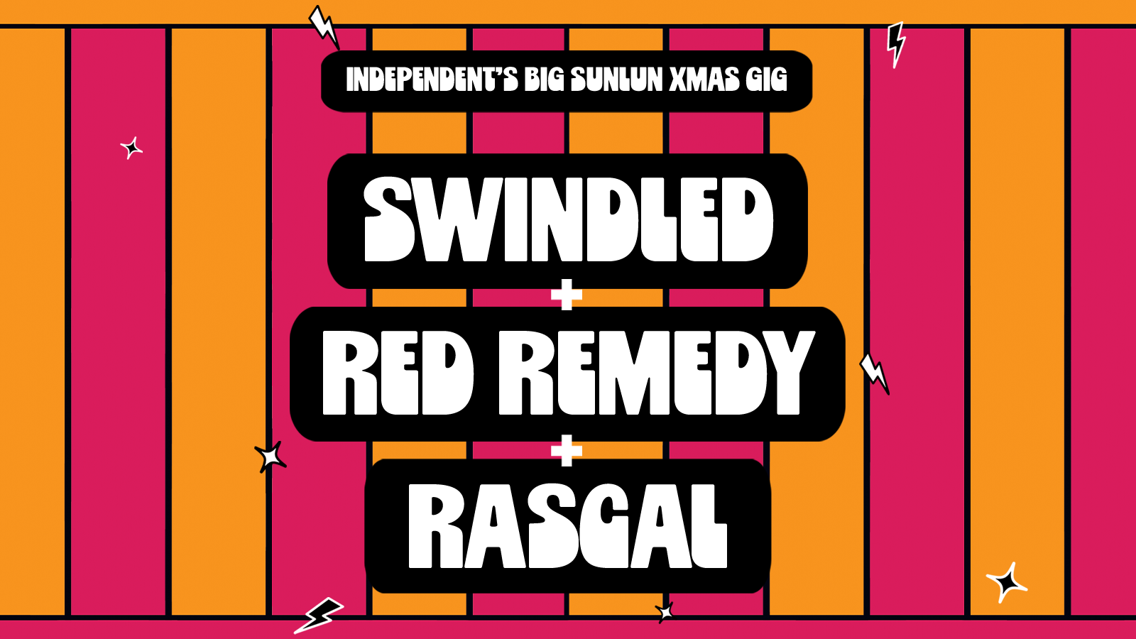 Independent’s Big Sunlun Xmas Gig ft. Swindled, Red Remedy & Rascal