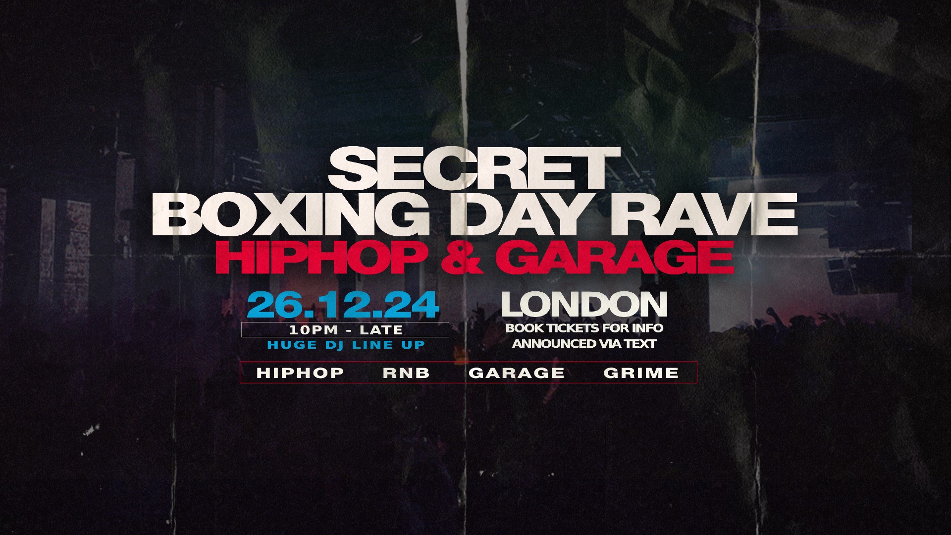 The Secret Boxing Day Rave – HIPHOP & GARAGE | LOCATION ANNOUNCED!