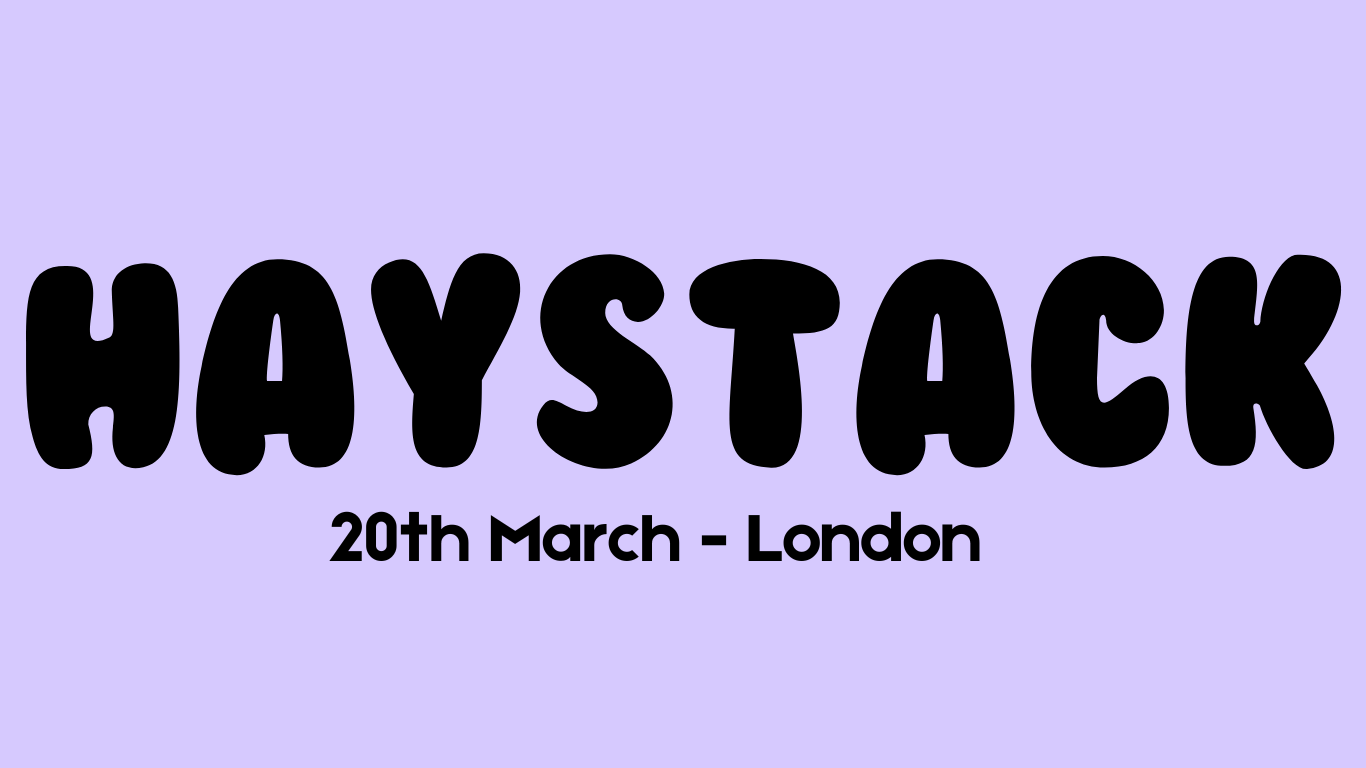 HAYSTACK DATING | HACKNEY, LONDON | 20TH MARCH 2025
