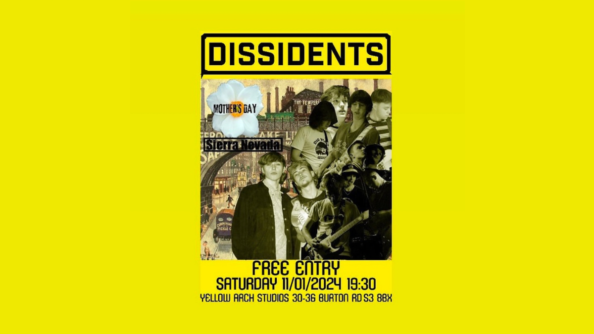 Dissidents + Mother’s Day + Sierra Nevada FREE SHOW