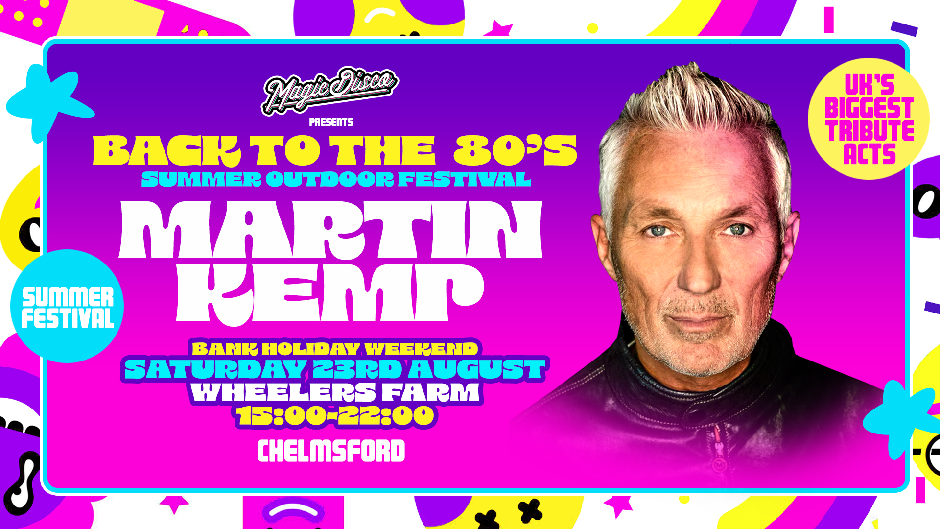 Back to the 80’s Summer Tribute Festival with Martin Kemp – Chelmsford