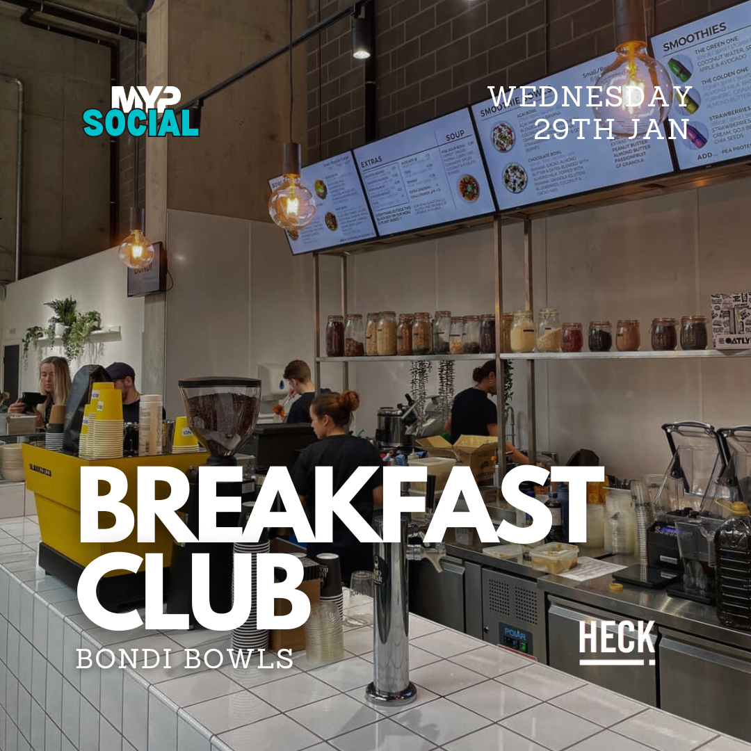 SOLD OUT: MYP Breakfast Club x Heck @ Bondi Bowls – 29.01.25