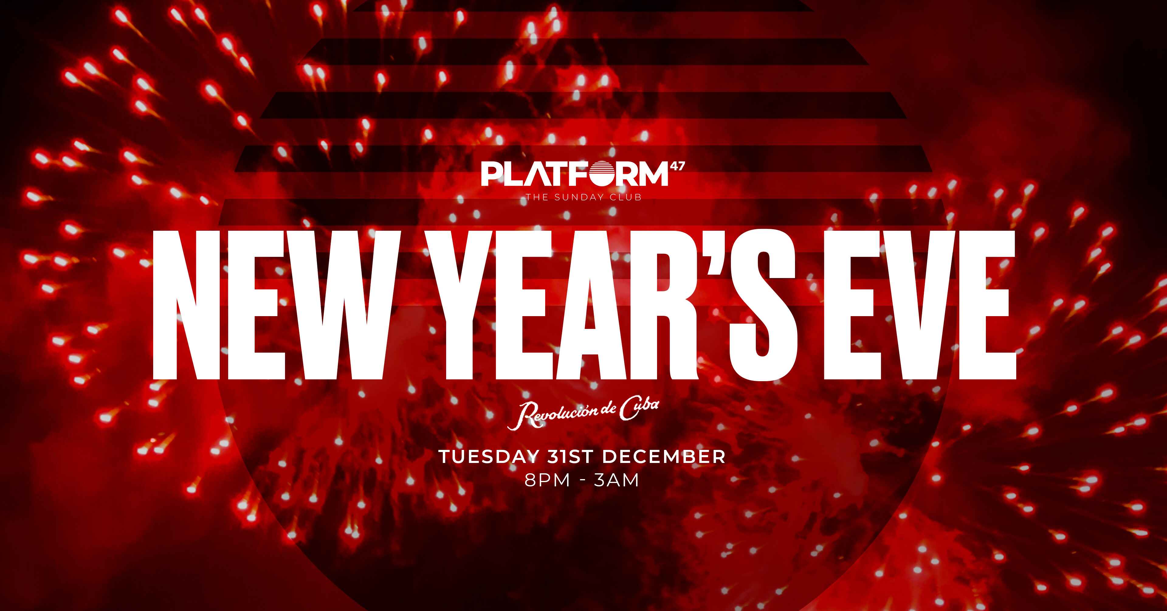 Platform47 | NYE LATE ENTRY | Tuesday 31st December