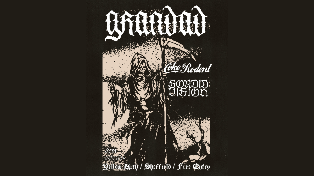 Grandad + Coke Rodent + Sordid Vision