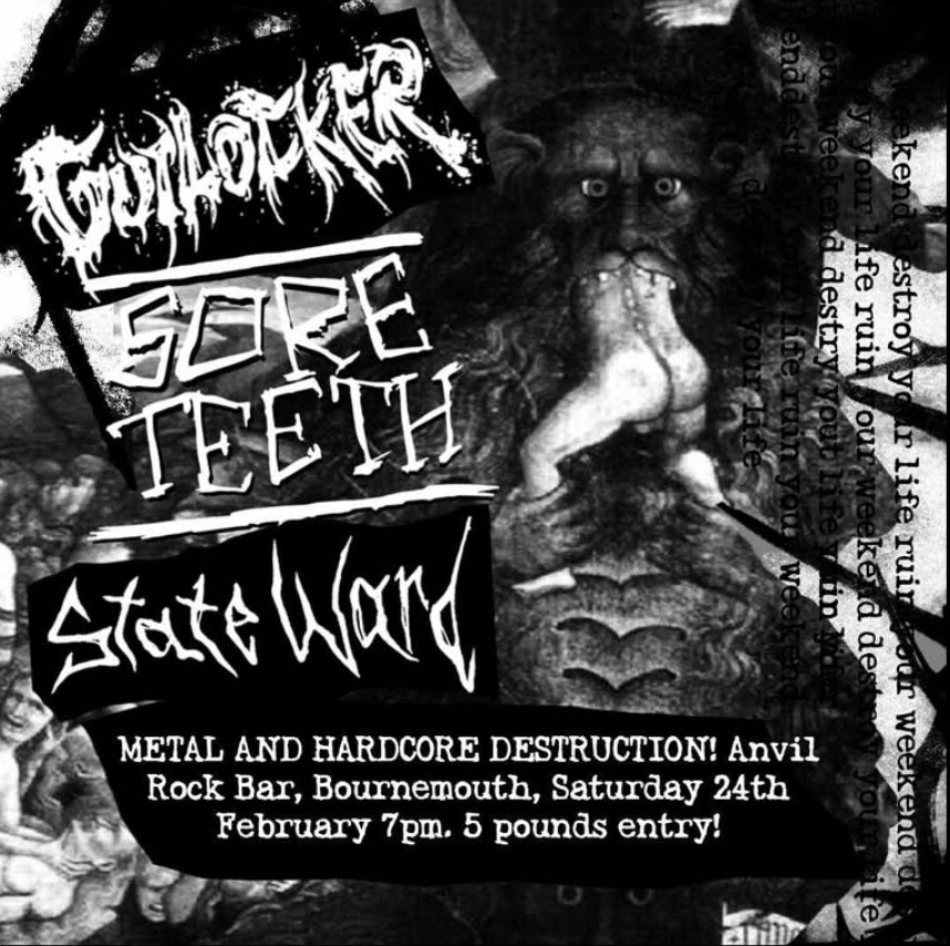 GUTLOCKER / SORE TEETH ‘/ STATE WARD live metal hardcore and destruction