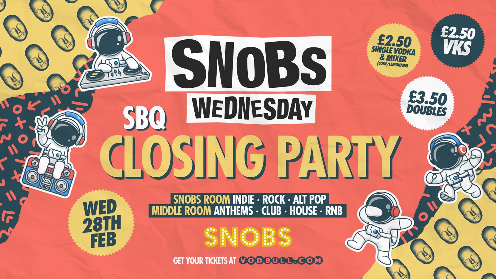 Snobs Wednesday 🚨THE WEDS CLOSING PARTY🚨 28th Feb