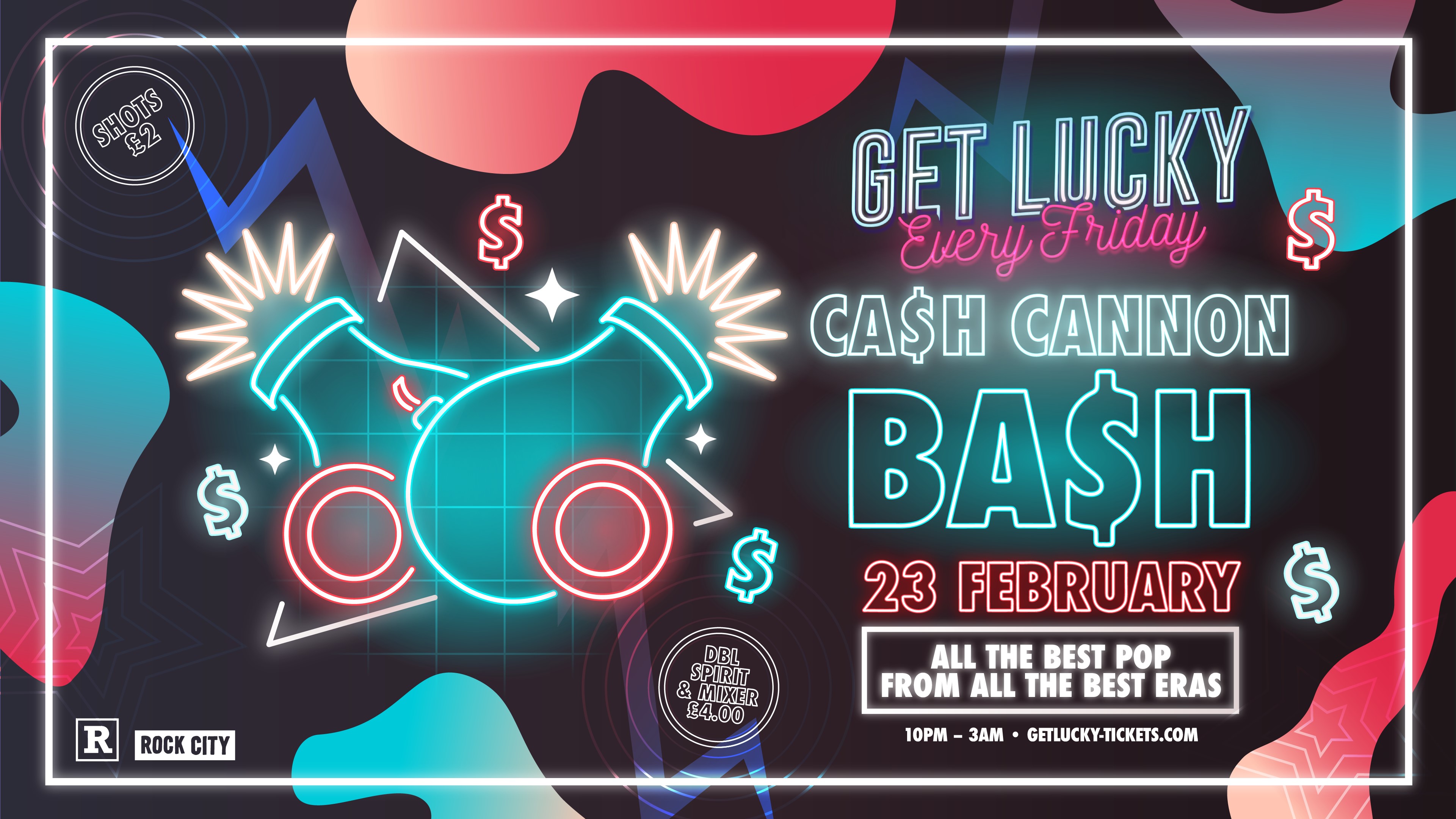 Get Lucky – Cash Cannon Bash – Payday Special – Nottingham’s Biggest Friday Night – 23/02/24
