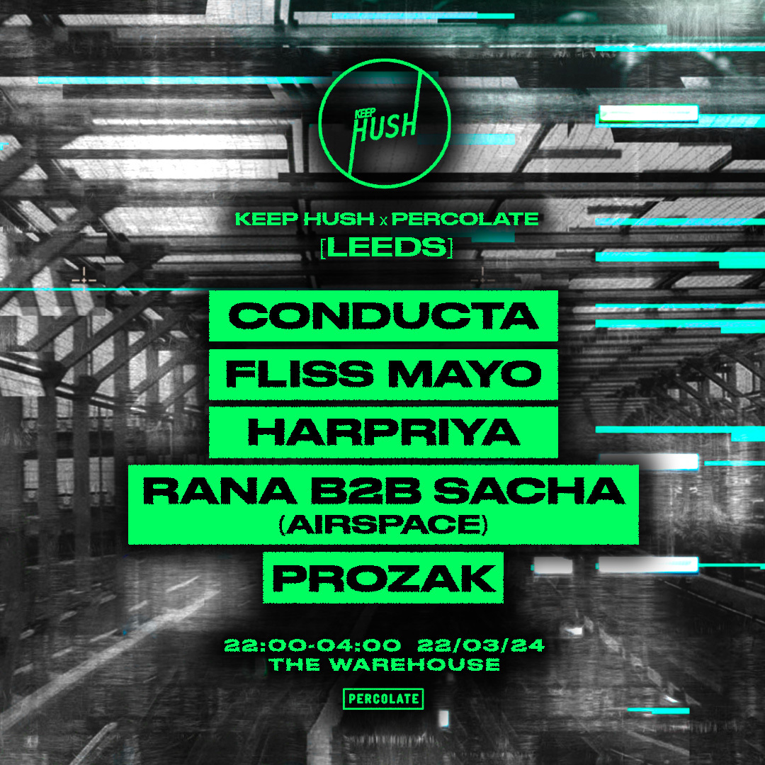 Percolate x Keep Hush present: Conducta