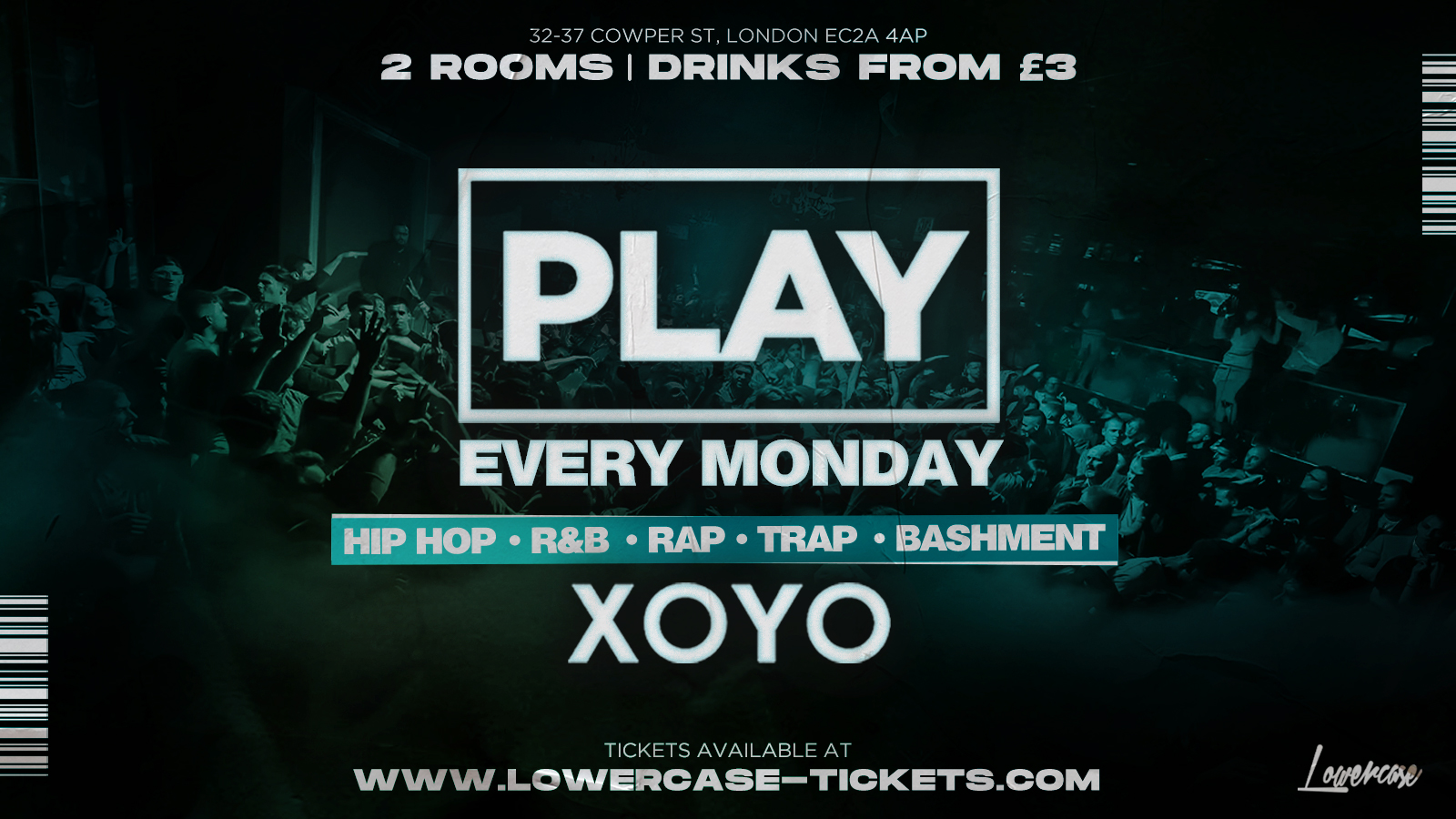 PLAY @ XOYO – LONDON’S BIGGEST MONDAY NIGHT 🏆