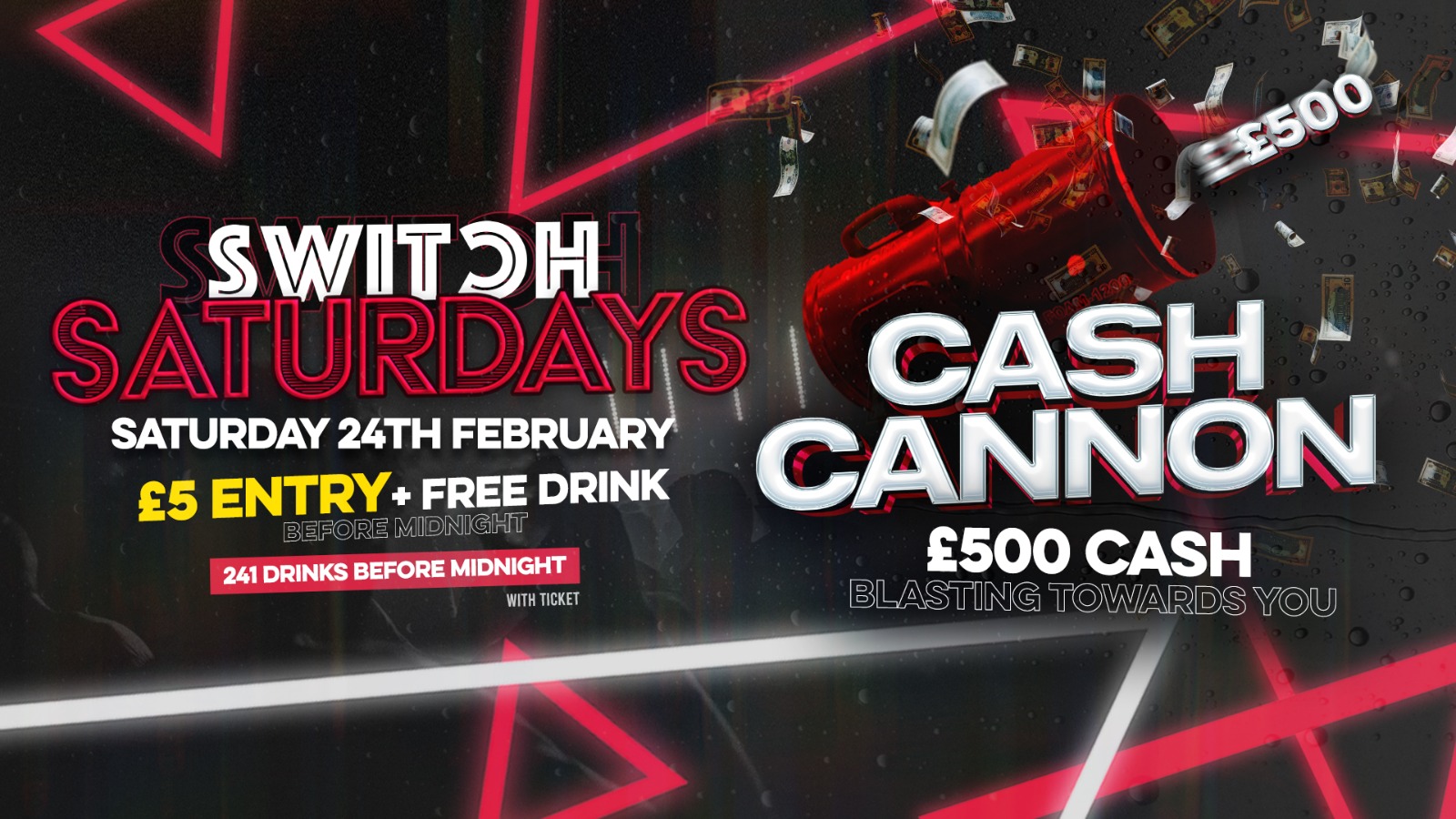 Switch Saturdays – CASH CANNON // £5 Entry + Free Vodka & Mixer