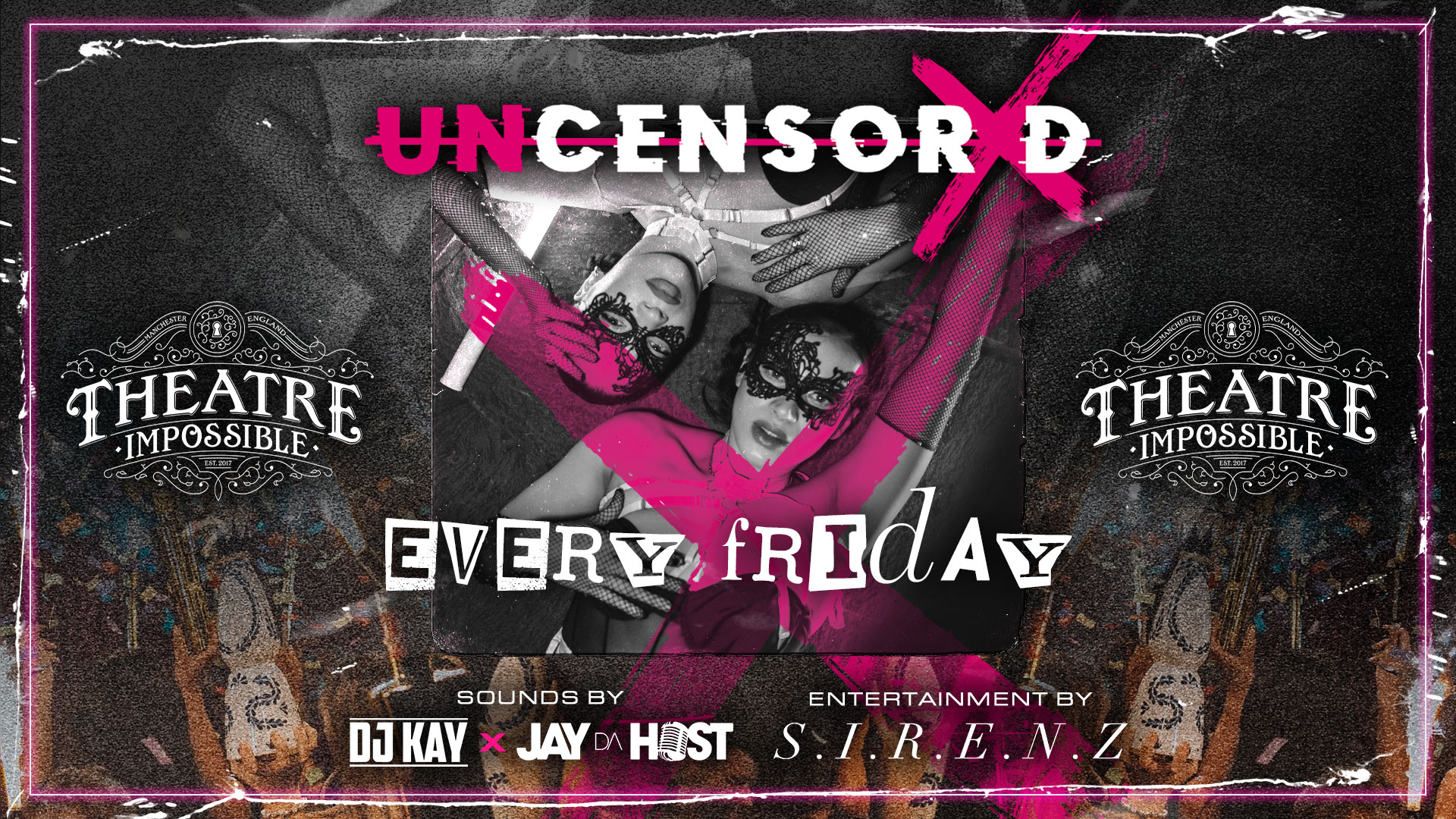 UNCENSORED FRIDAYS 🔞 IMPOSSIBLE Manchester’s Hottest Friday 😈