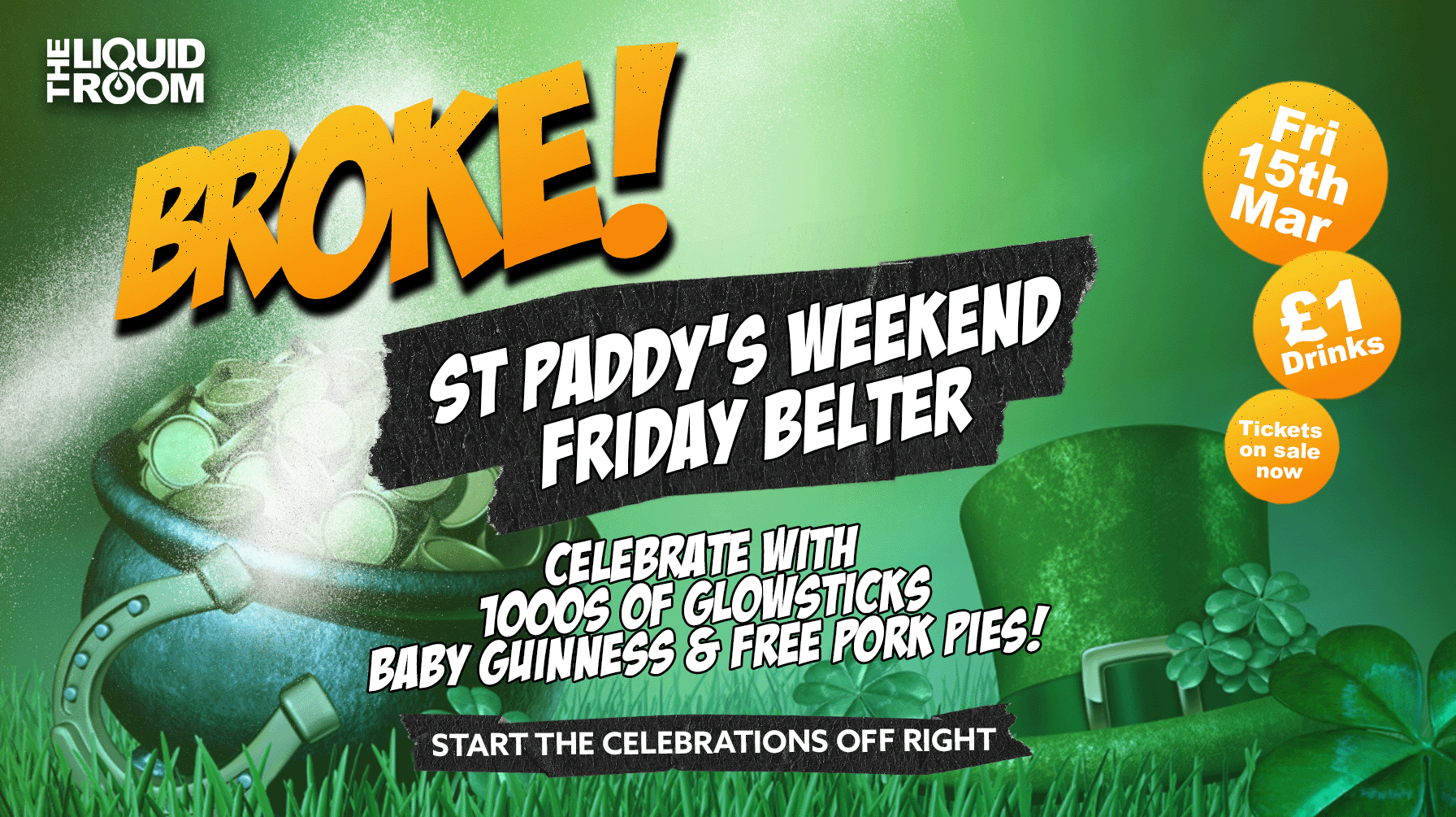 BROKE! FRIDAYS | ST PATRICKS DAY SPECIAL | 15TH MARCH