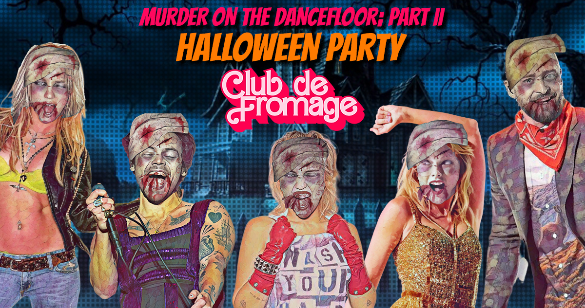 Murder On The Dancefloor: Part 2 - Club de Fromage Halloween