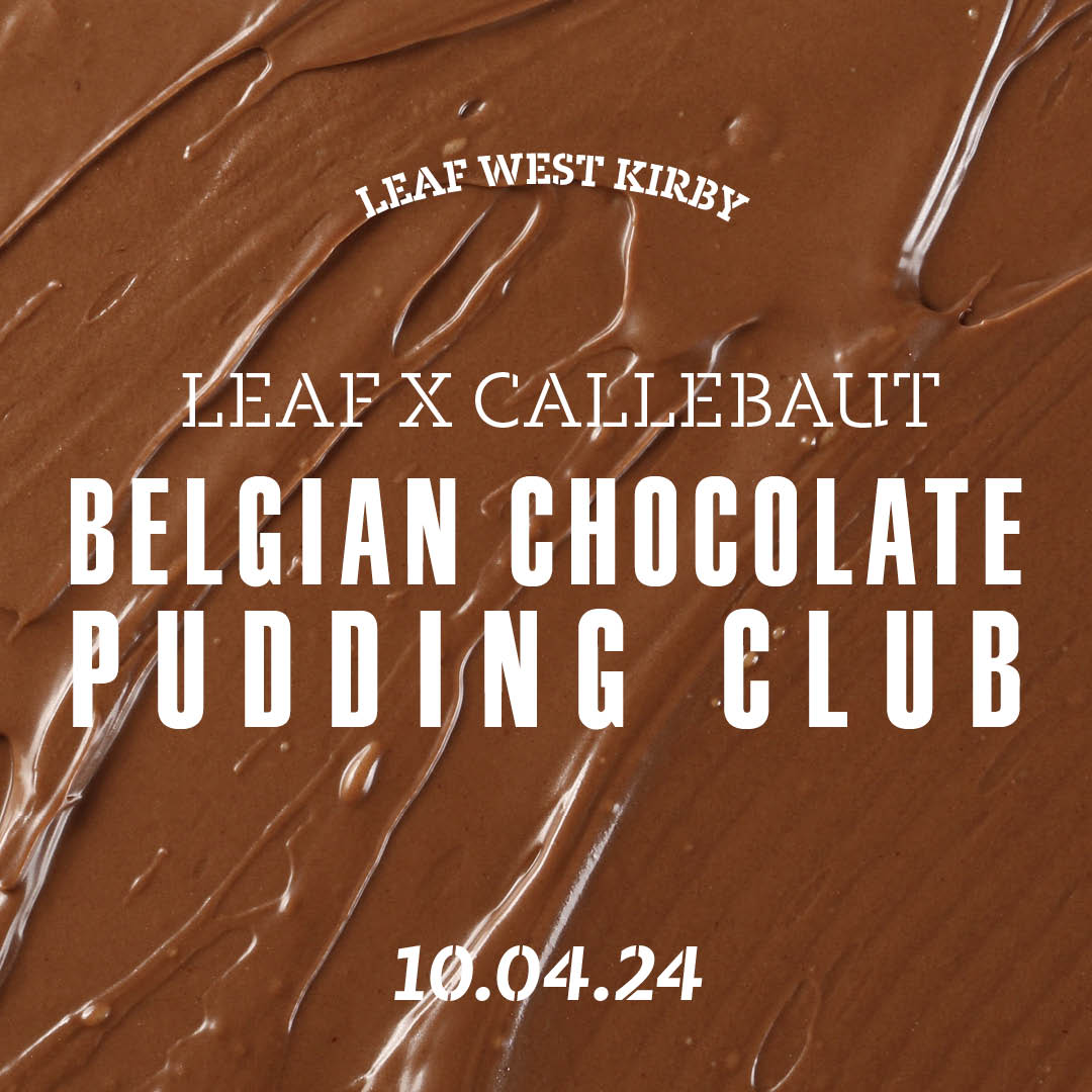 Pudding Club LEAF x Callebaut Belgian Chocolate Special at Leaf Tea