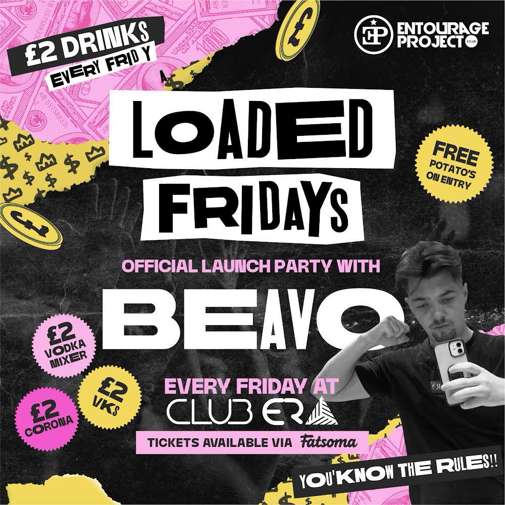 LOADED FRIDAYS – Launch Party ft. Beavo 🚀