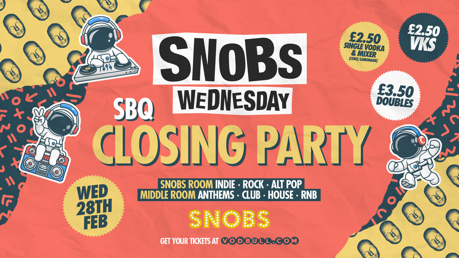 Snobs Wednesday 🔥TONIGHT🔥💥WEDS CLOSING PARTY!💥 28/02