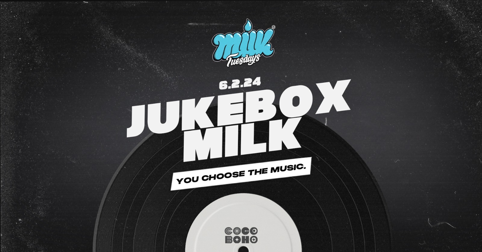 MILK TUESDAYS | 6TH FEBRUARY | JUKEBOX MILK