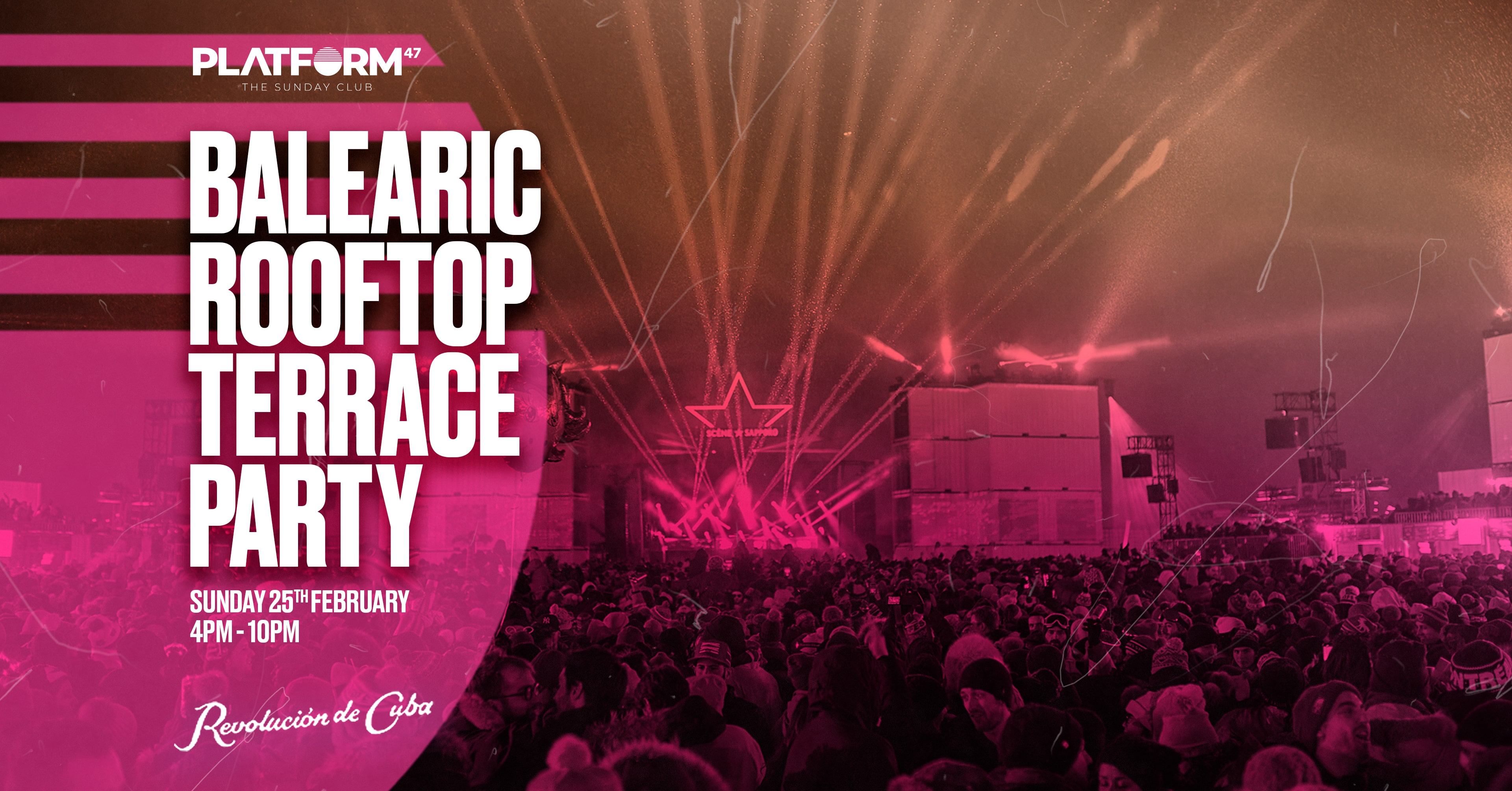 Platform47 | Balearic Terrace Party | Sunday 25th February