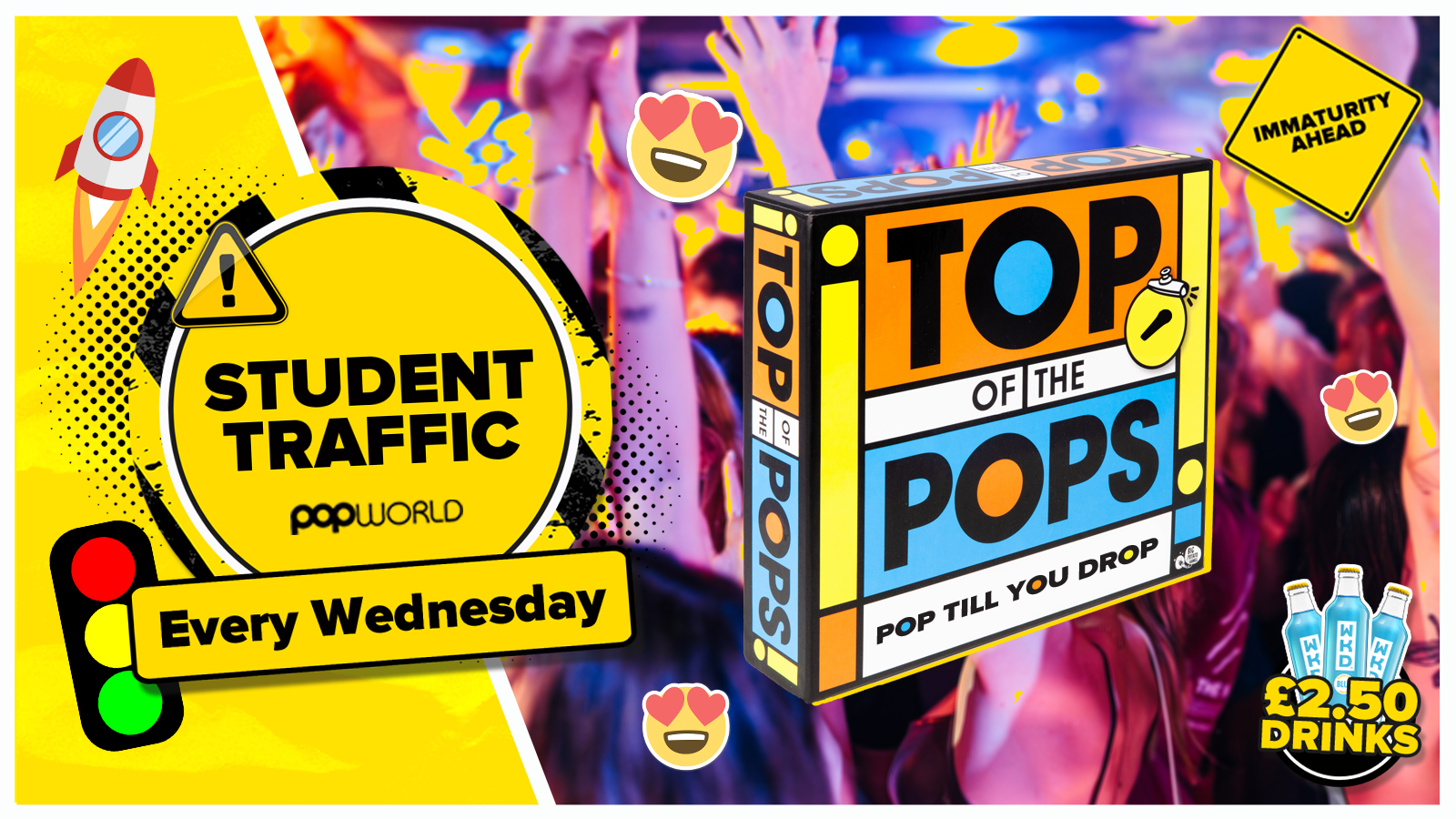 Student Traffic Wednesdays @Popworld // Top Of The Pops