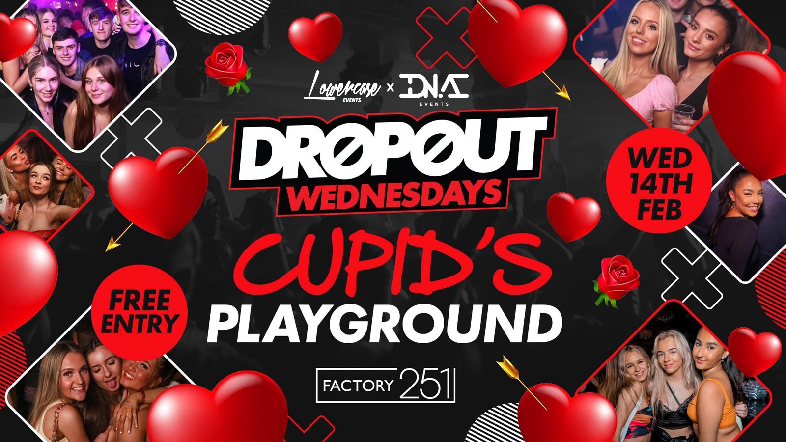 Dropout Wednesdays @ Factory! – CUPID’S PLAYGROUND VALENTINES SPECIAL – FREE ENTRY 🎟🍾