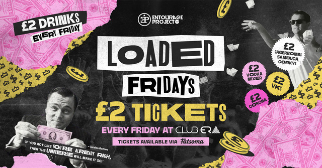 LOADED FRIDAYS – £2 TICKETS 🚀