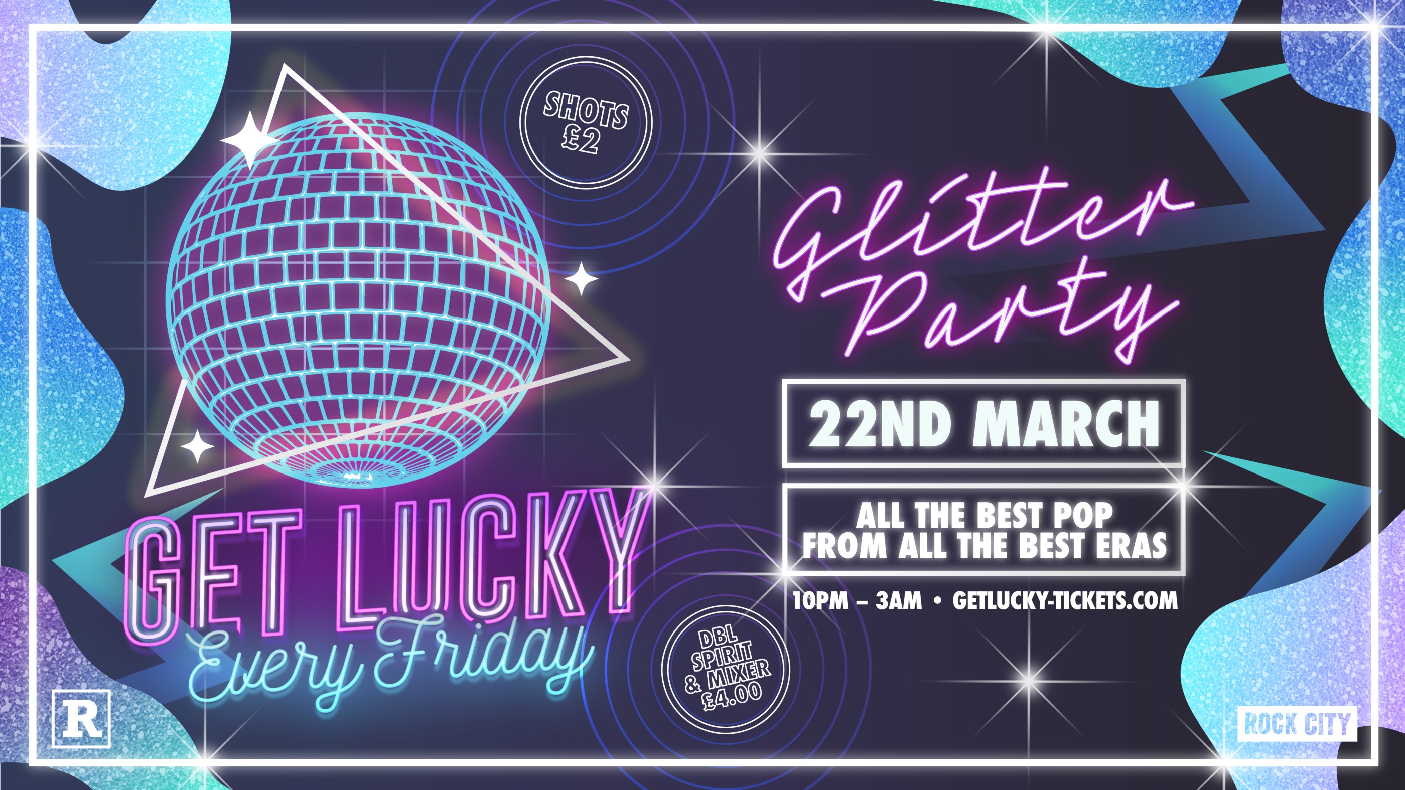 Get Lucky – Glitter Party – Nottingham’s Biggest Friday Night – 22/03/24