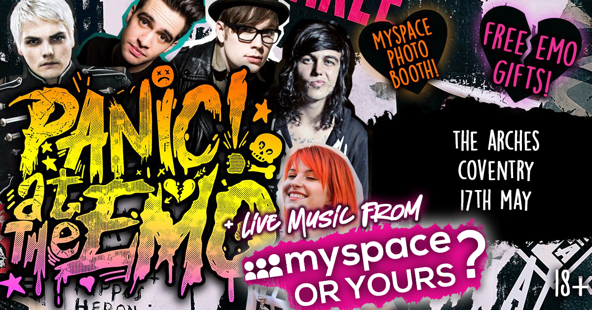 Panic At The Emo Club Night & Myspace Or Yours (band) at Arches Venue, Coventry