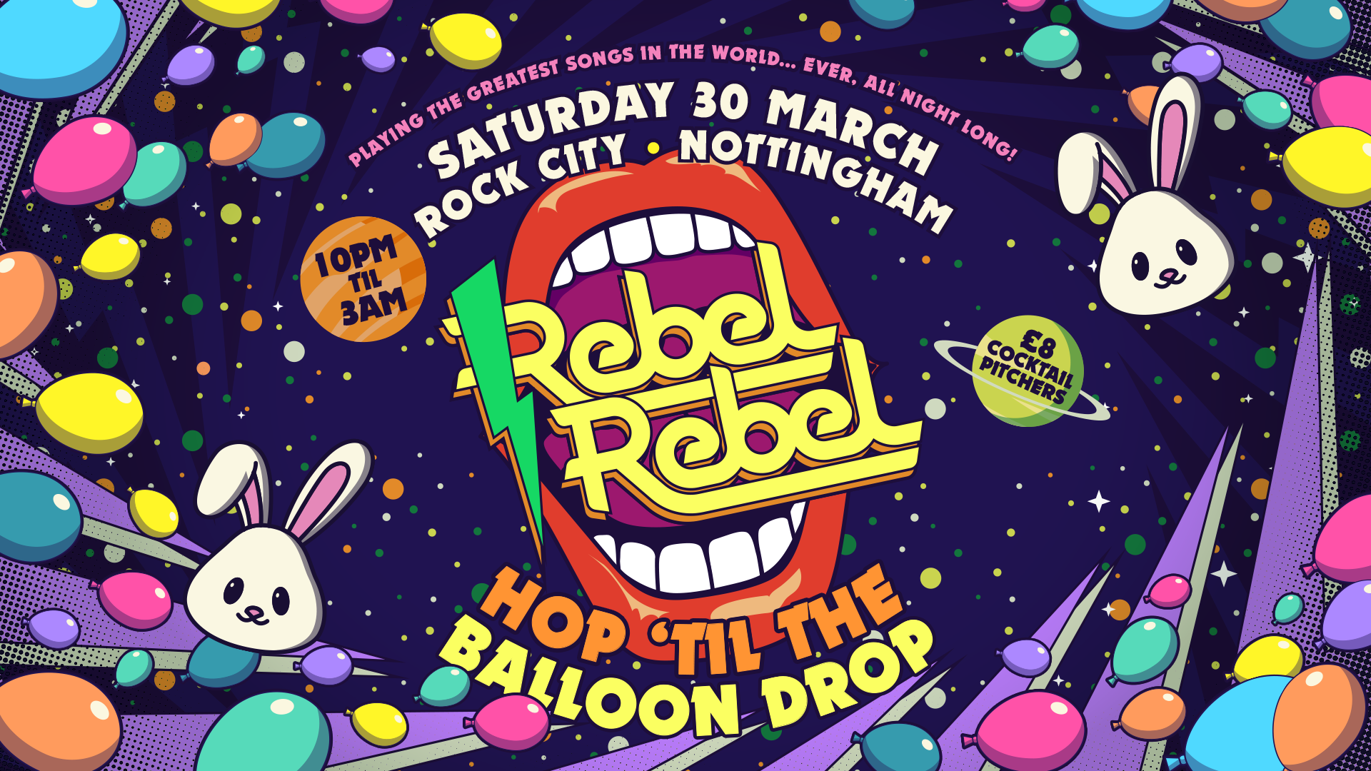 Rebel Rebel – Hop ‘Til the Balloon Drop  – Nottingham’s Greatest Saturday Night – 30/03/24