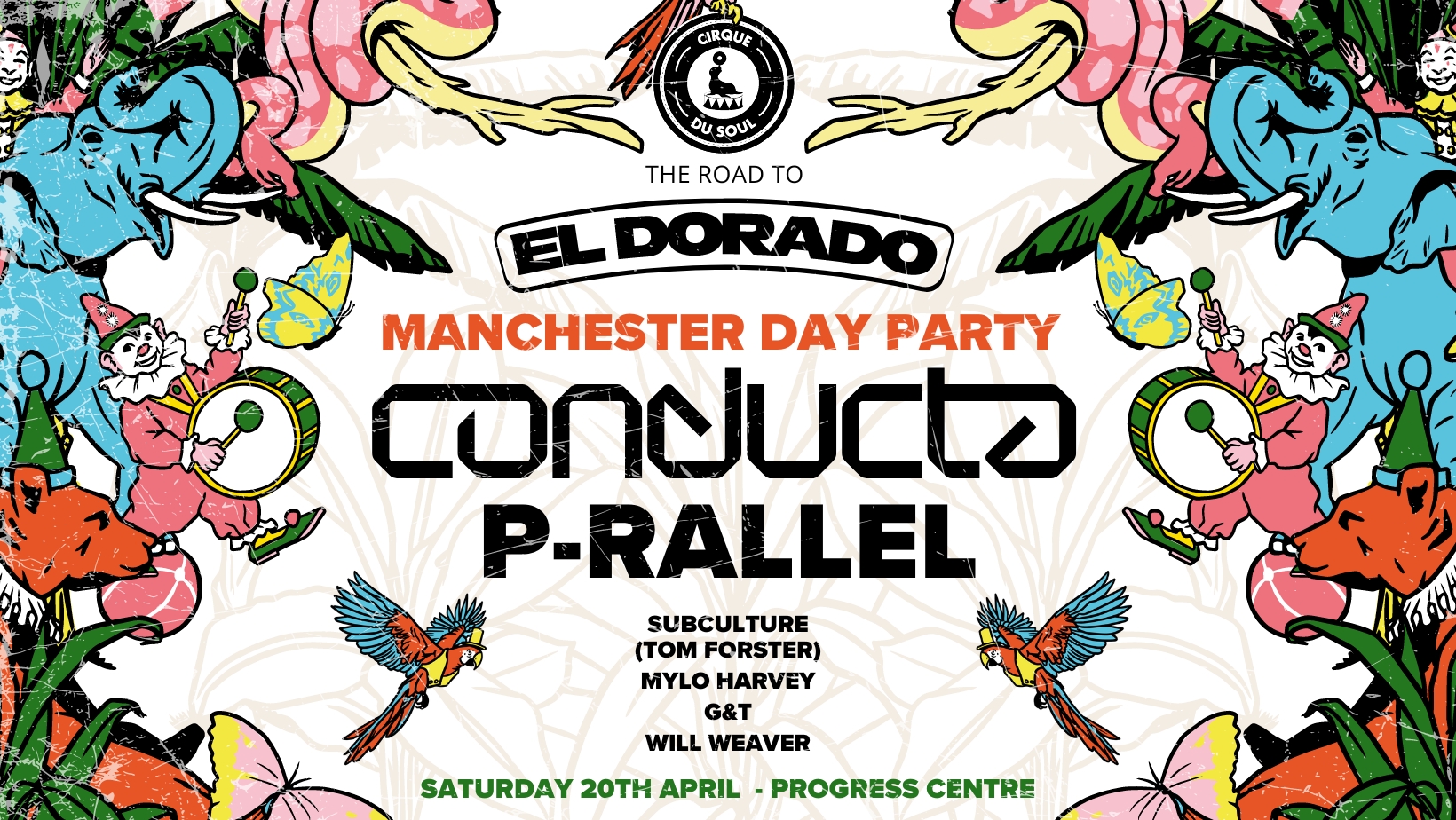 Cirque Du Soul: Manchester // Day Party // Conducta, P-rallel