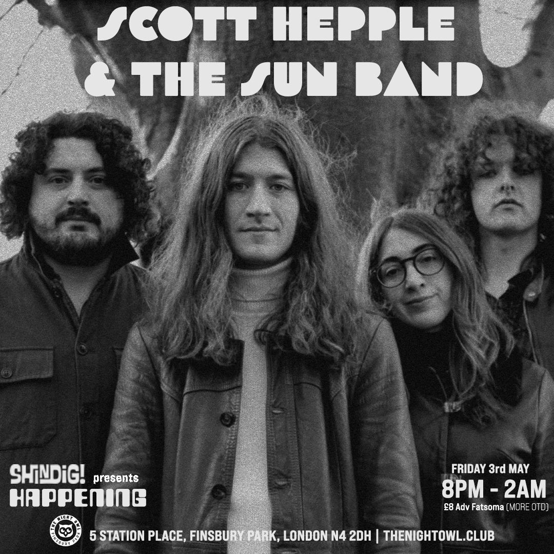 Shindig presents HAPPENING! With Scott Hepple & The Sun Band at The ...