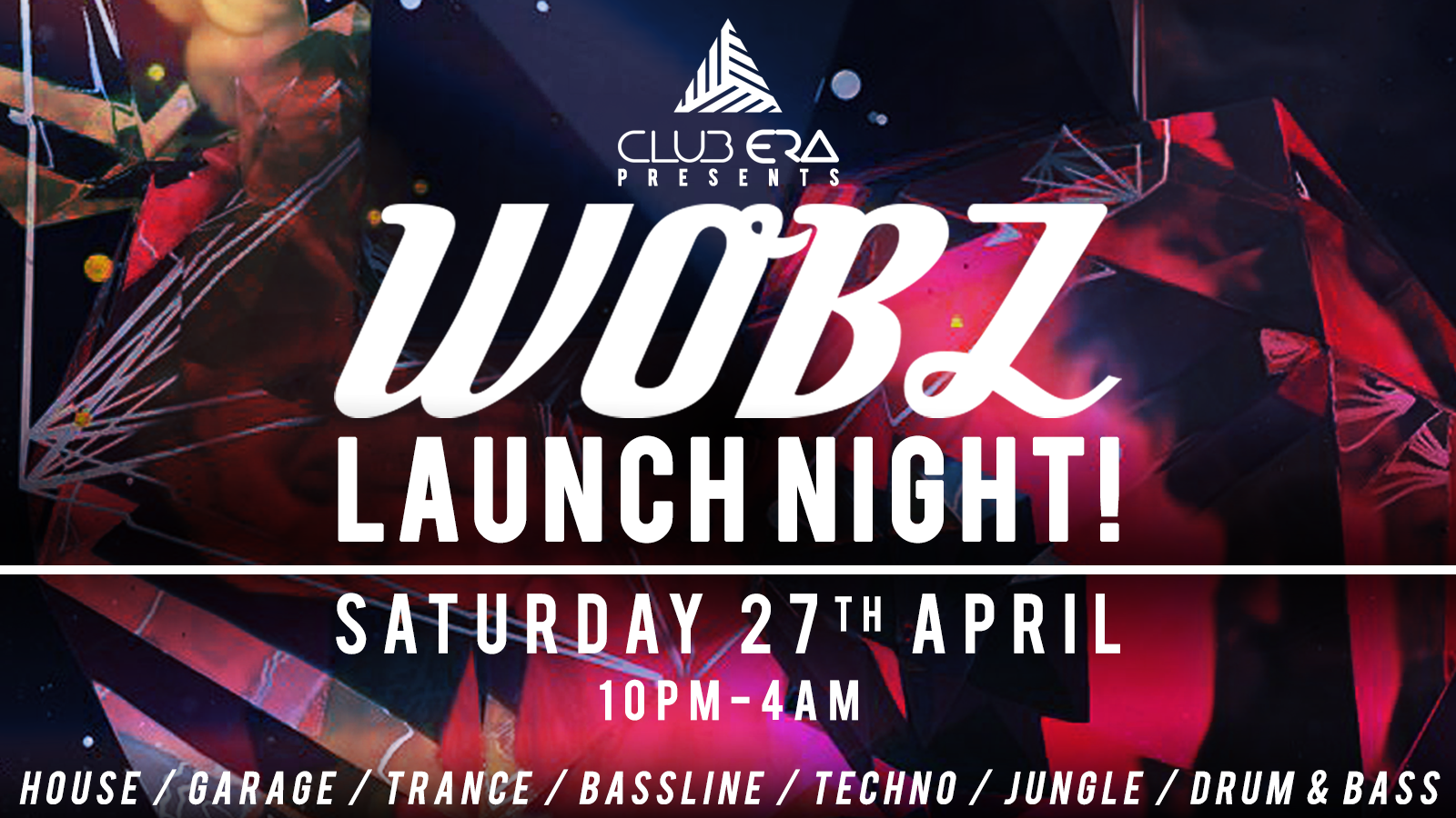 Club Era presents: [WOBZ LAUNCH NIGHT]