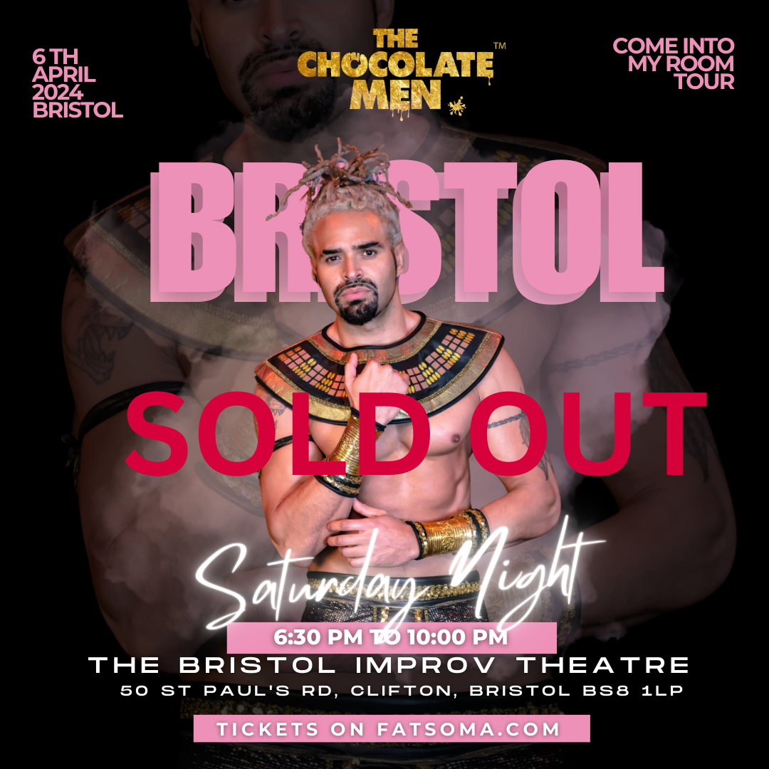 (Last  2 TICKETS AVAILABLE )  – The Chocolate Men BRISTOL