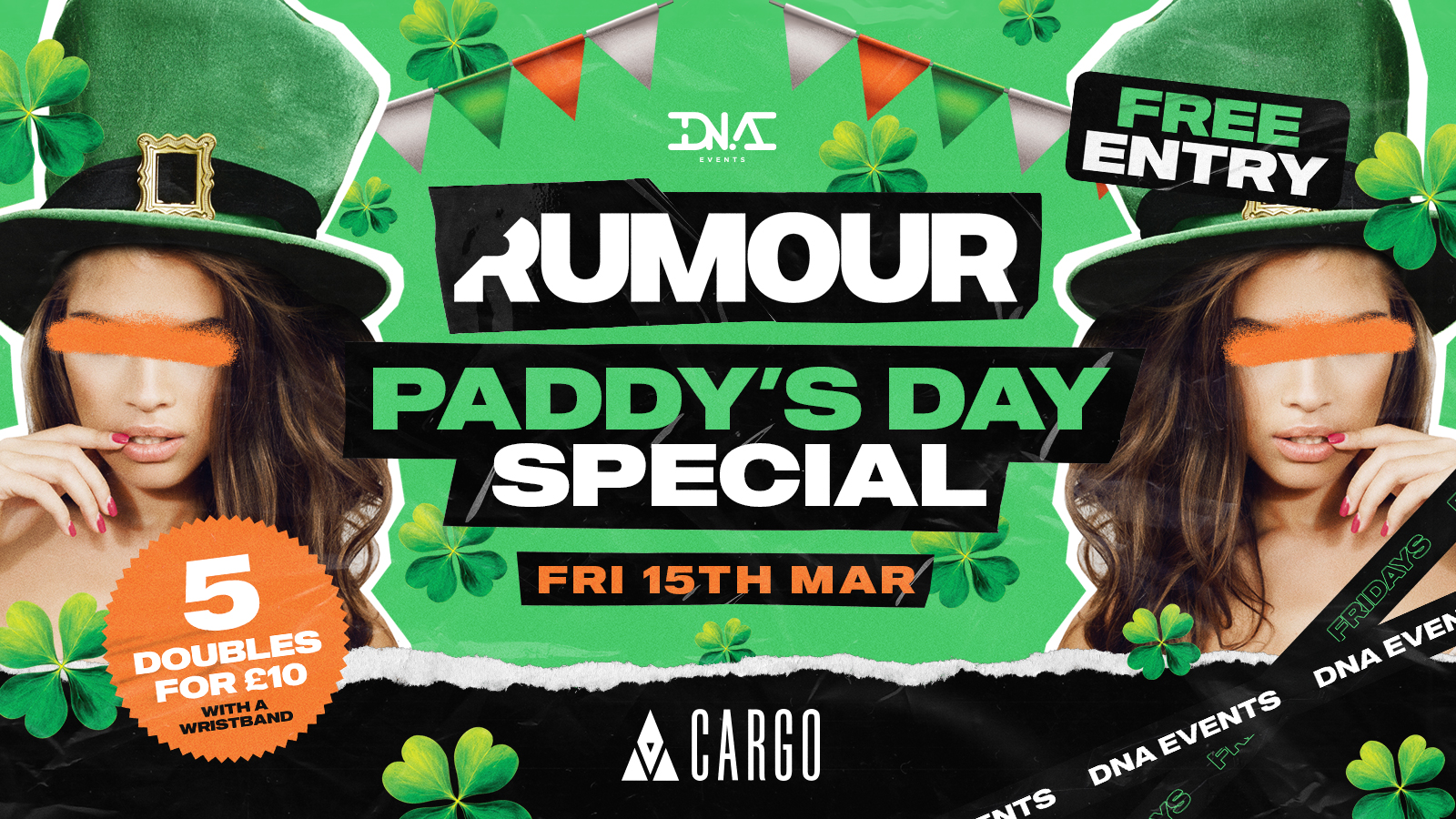Cargo: Rumour Fridays Paddy’s Day Special – Free Entry & 5 Doubles for £10 Wristbands ☘️🇮🇪