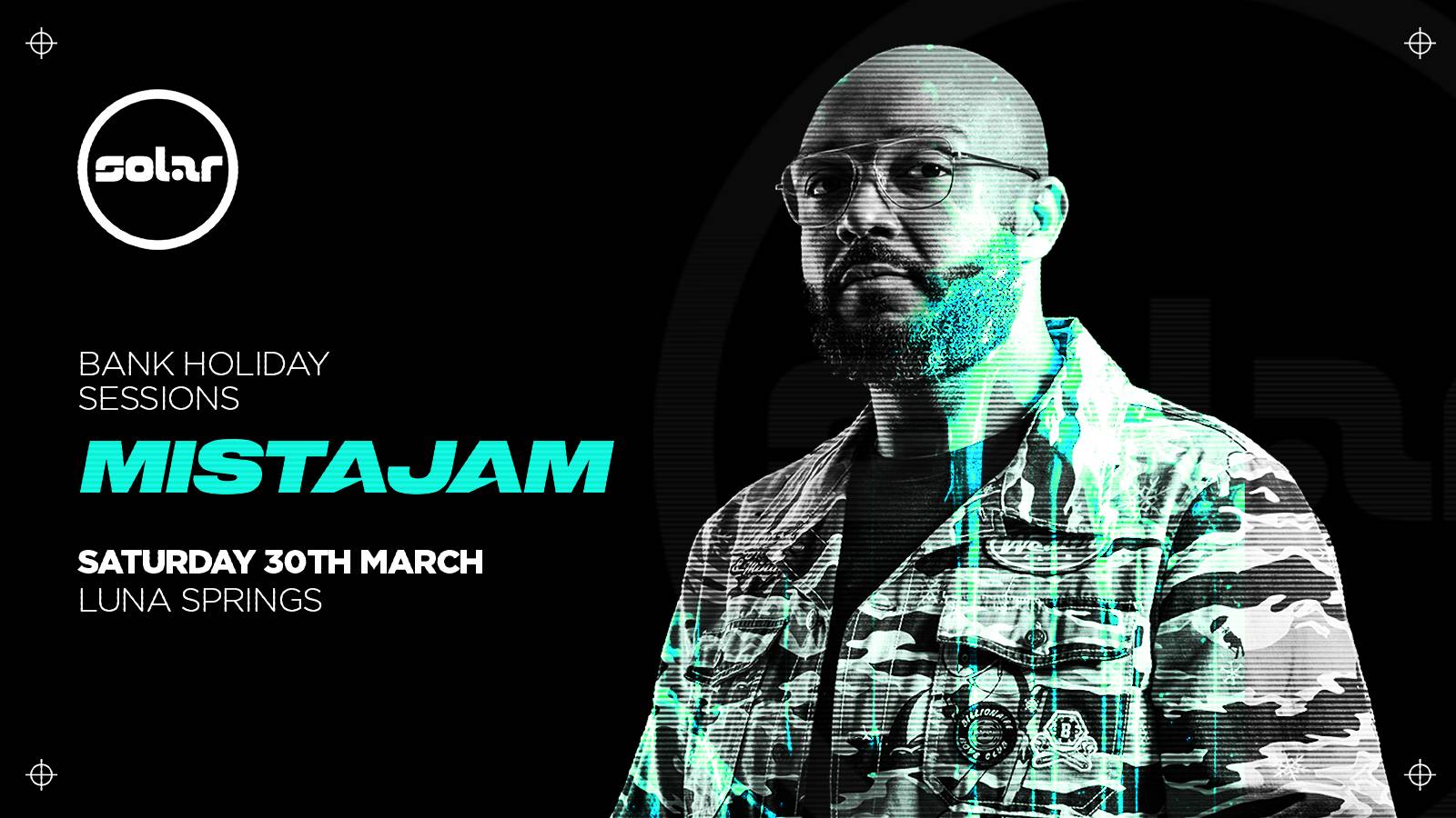 Mistajam – Easter Bank Holiday Saturday – Luna Springs