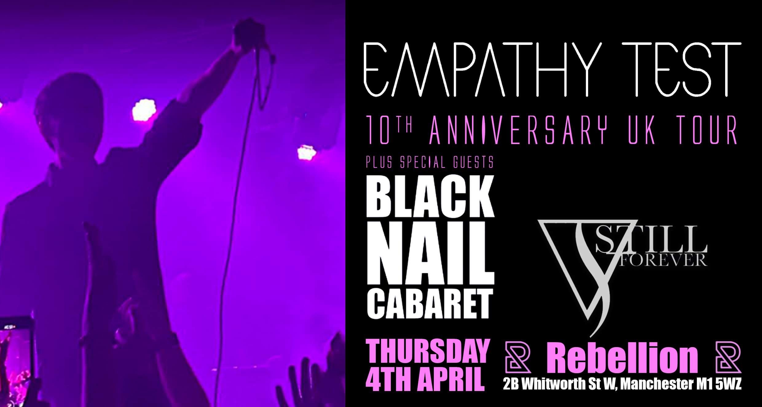 EMPATHY TEST 10th ANNIVERSARY UK TOUR + BLACK NAIL CABARET & Still Forever