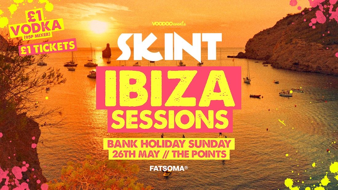 Skint – Ibiza Sessions | May Bank Holiday ☀️🛫