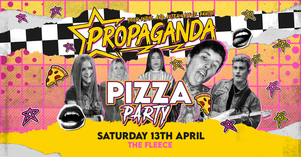 TONIGHT! Propaganda Bristol – Indie & Alternative Pizza Party!