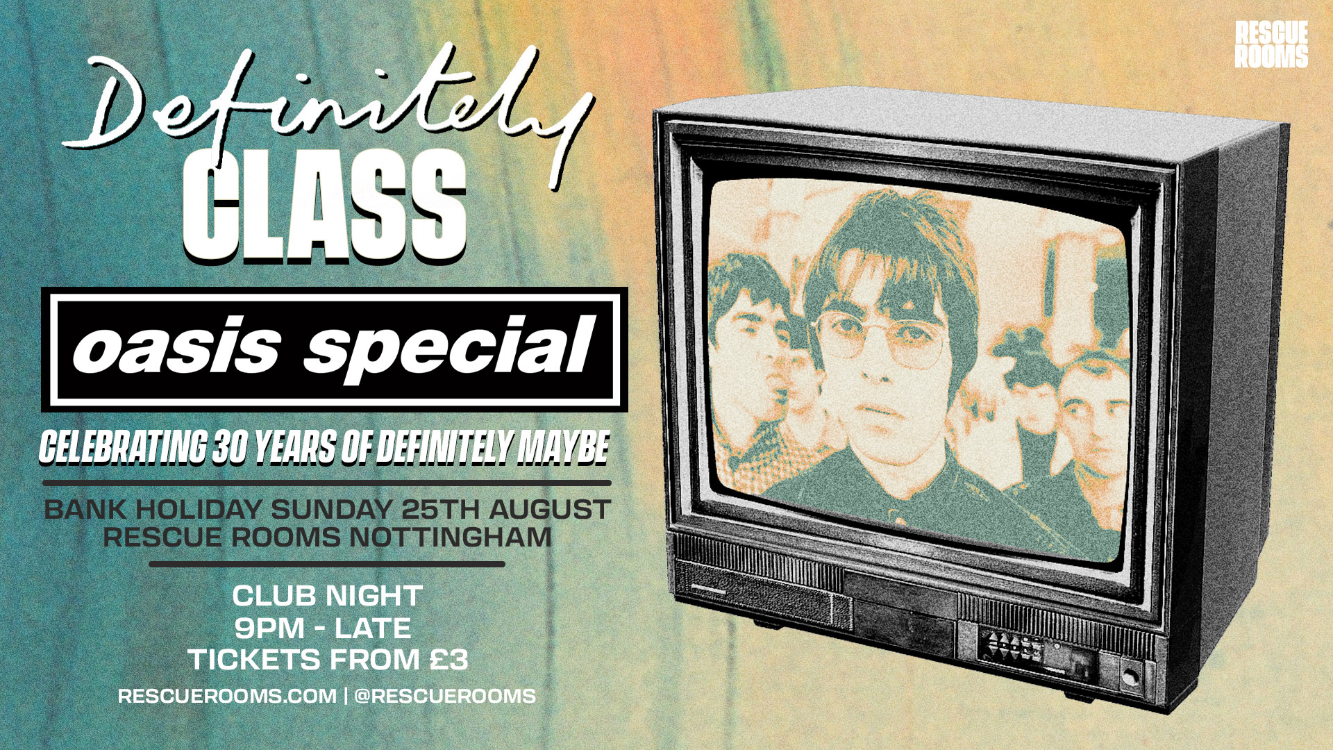 Definitely Class — Oasis Special: Celebrating 30 Years of Definitely Maybe (Nottingham)