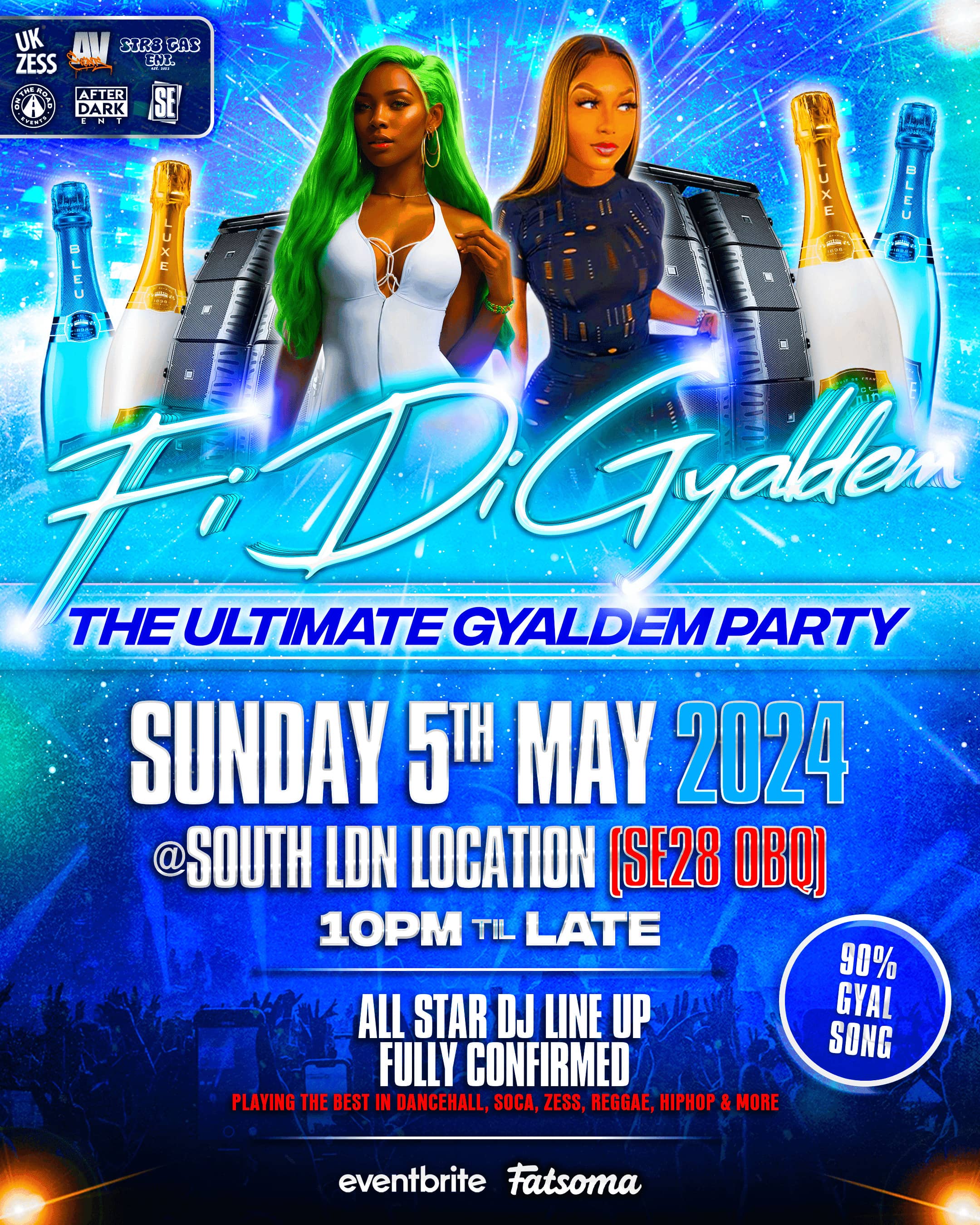 Fi Di Gyal Dem - THE ULTIMATE GYALDEM PARTY at South Ldn Location ...