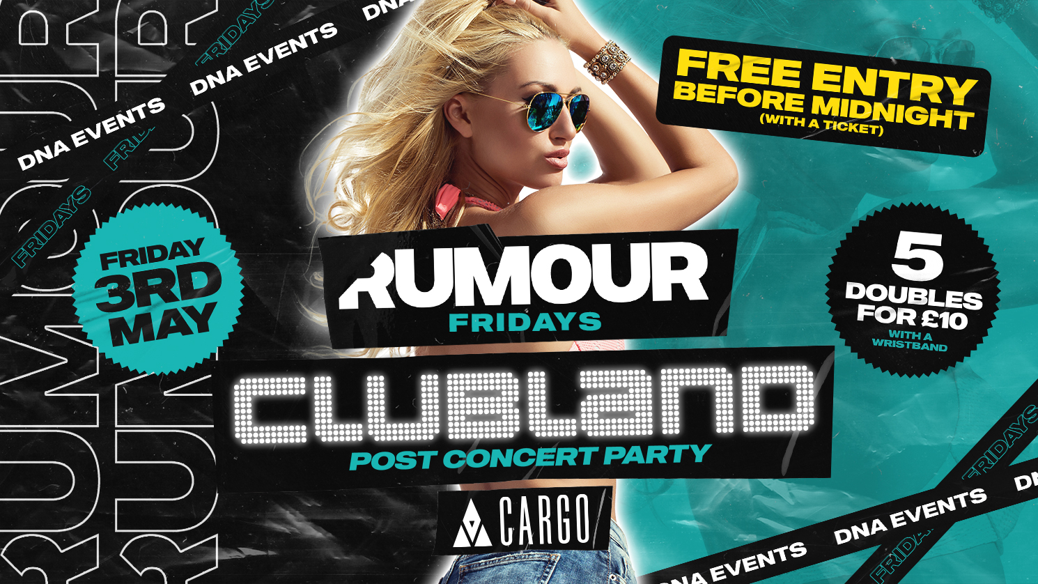 Cargo: Rumour Fridays  – Clubland After Party – Free Entry B4 12am & 5 Doubles for £10 Wristbands 🕺🏼