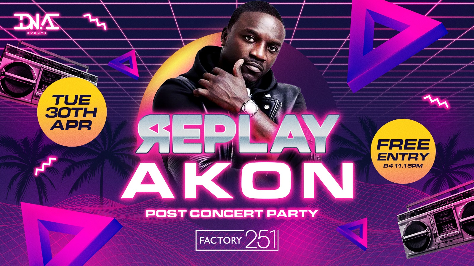 Replay Tuesdays - Akon After Party - Free Entry 🚀 at FAC251 - Factory ...