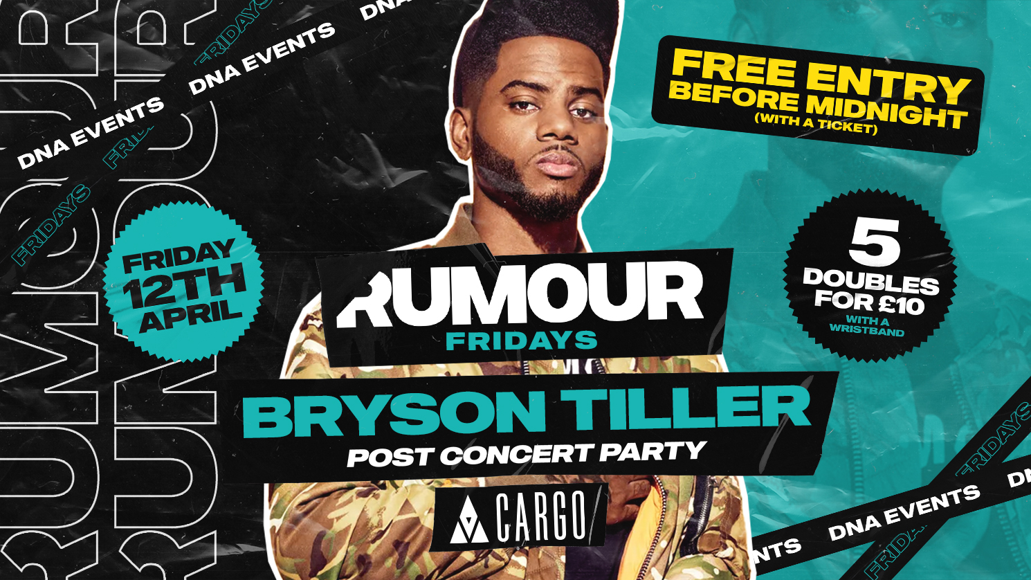 Cargo: Rumour Fridays – Bryson Tiller After Party – Free Entry B4 12am & 5 Doubles for £10 Wristbands 🕺🏼