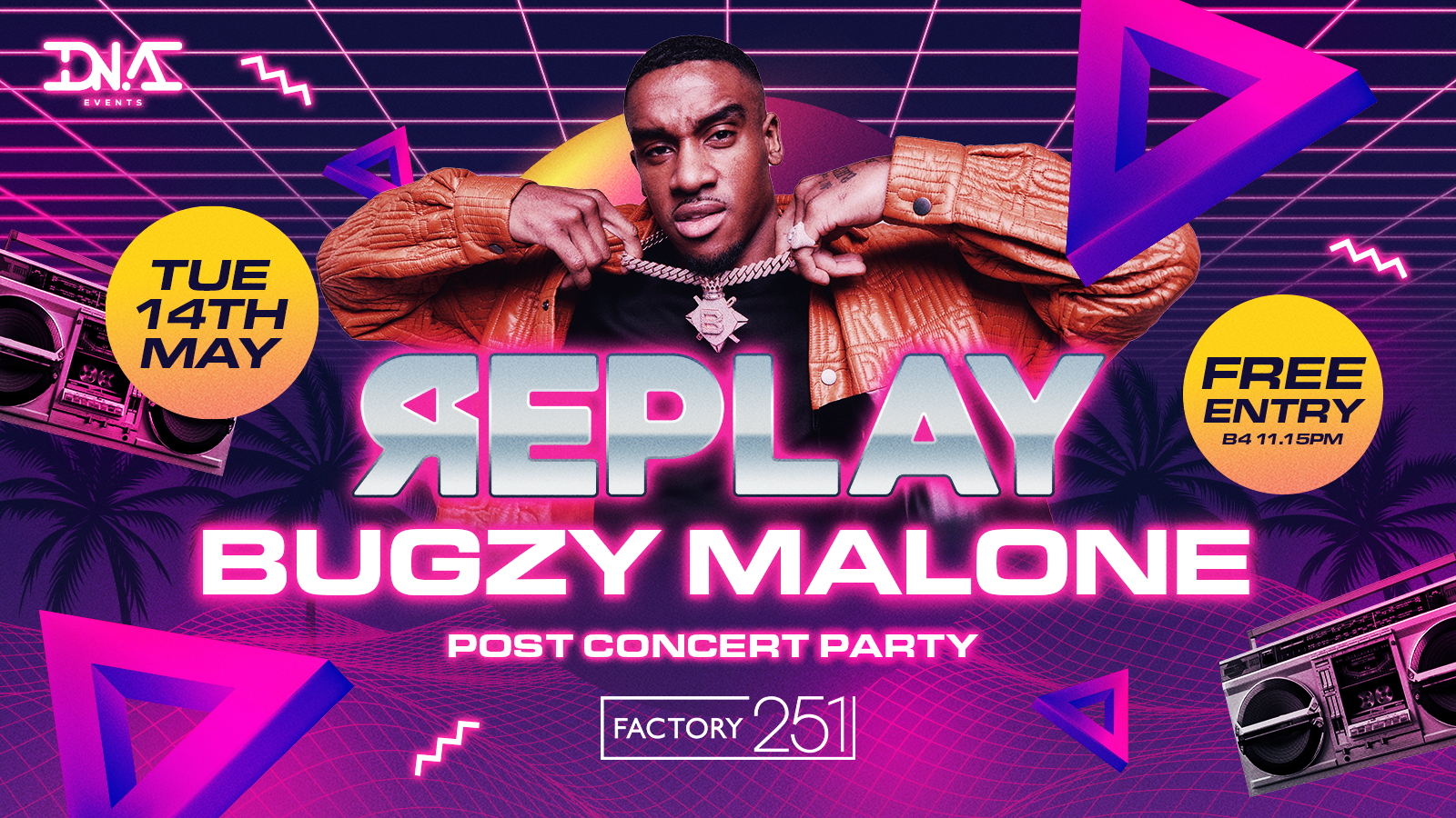 Replay Tuesdays – Bugzy Malone After Party – Free Entry 🚀