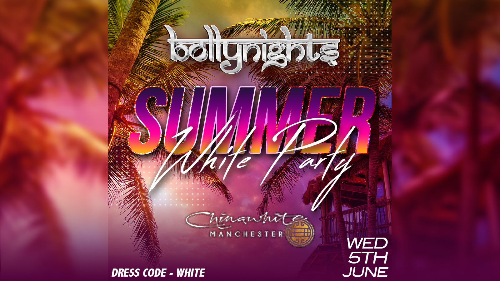 Bollynights Manchester – Wednesday 5th June  | White Party at Chinawhite MCR