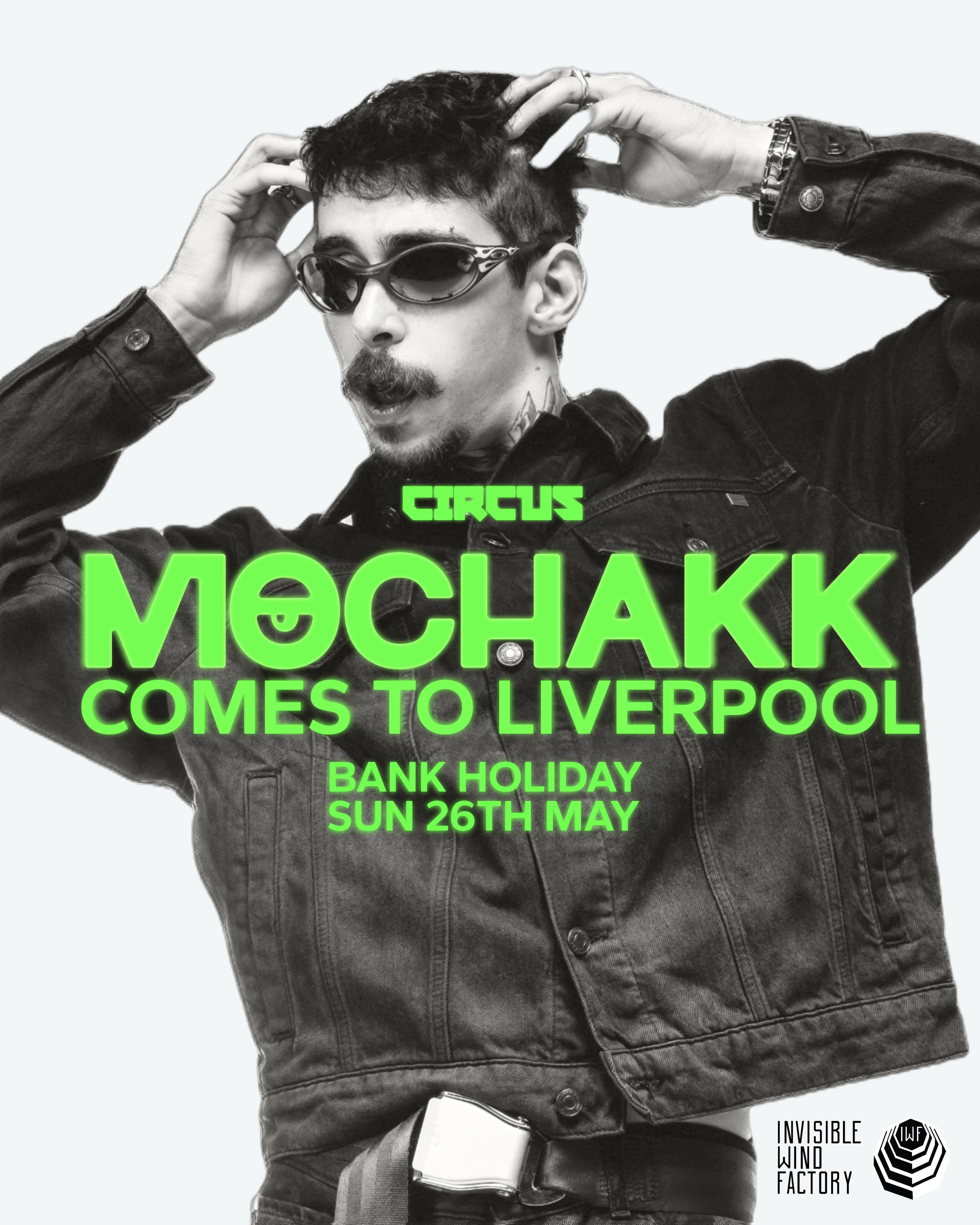 Circus Presents Mochakk Liverpool