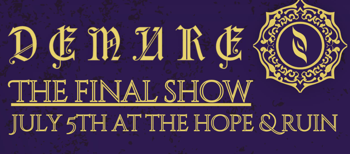 Demure – The Final Show
